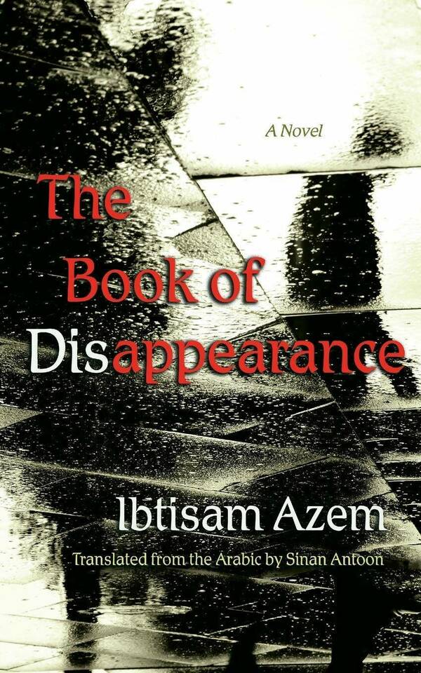 The Book Of Disappearance By Ibtisam Azem